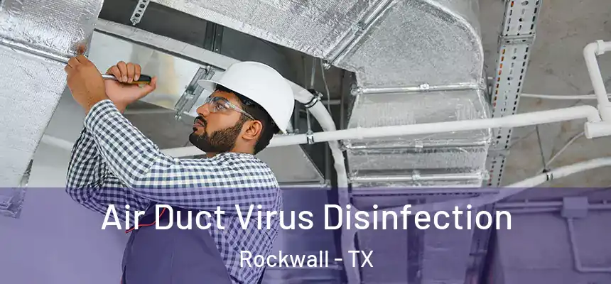  Air Duct Virus Disinfection Rockwall - TX